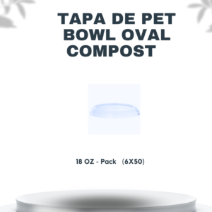 TAPA DE PET BOWL OVAL COMPOST